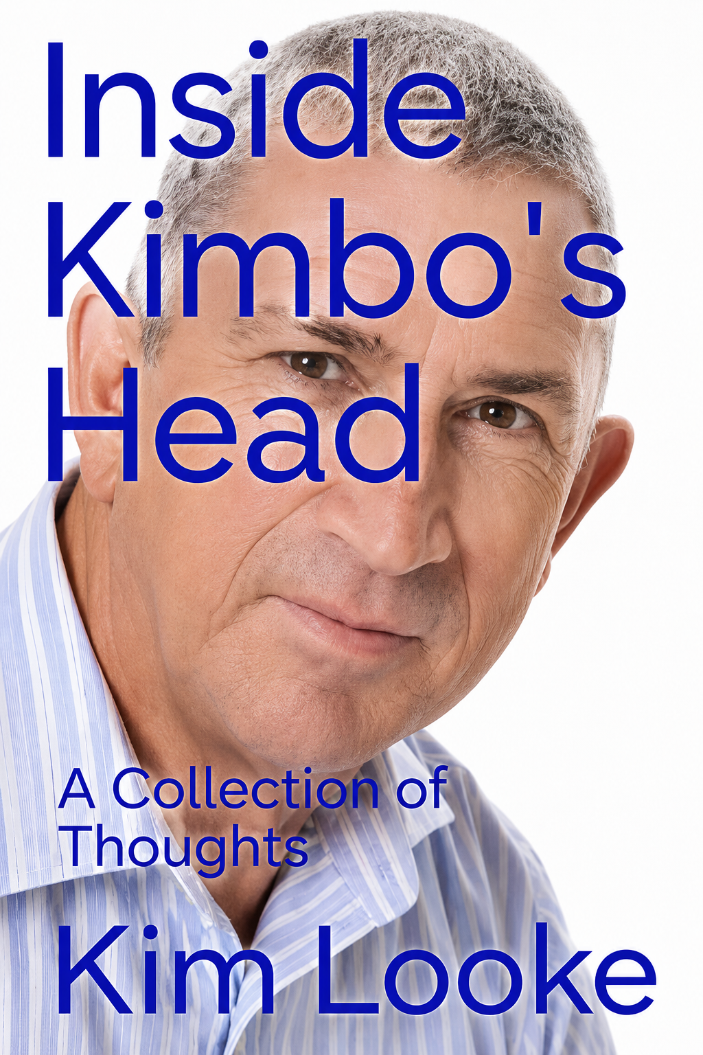 Inside Kimbo’s Head | A Collection of Thoughts